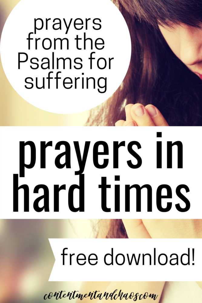 Psalms for Those Suffering: Free Printable Prayers • Contentment + Chaos